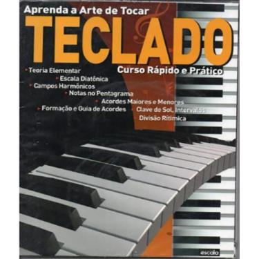 Imagem de Aprenda A Arte De Tocar Teclado Curso Rápido - ESCALA EDITORA - LAFONT