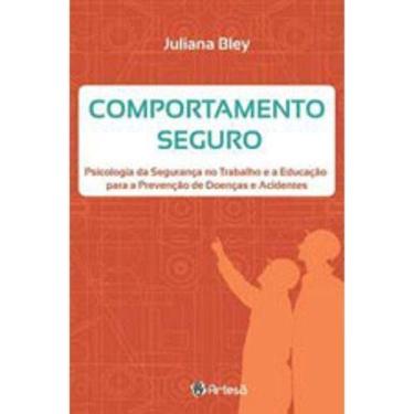 Imagem de Comportamento Seguro - Psicologia Da Seguranca No Trabalho e a Educaçã