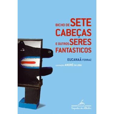 Imagem de Livro - Bicho de sete cabeças e outros seres fantásticos