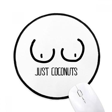 Imagem de DIYthinker Just Coconuts Tapete de mouse de desenho engraçado desktop escritório tapete redondo para computador