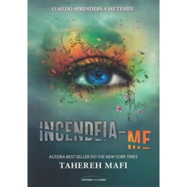 Imagem de Incendeia-Me - Serie Estilhaca-Me Vol. 3