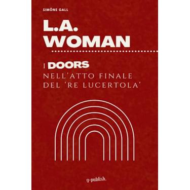 Imagem de L.A. Woman: I Doors nell'atto finale del 'Re Lucertola'