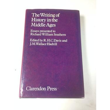 Imagem de The Writing of History in the Middle Ages: Essays Presented to Richard William Southern