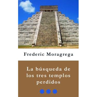 Imagem de La busqueda de los Tres Templos Perdidos (La saga de los Cameron nº 2) (Spanish Edition)