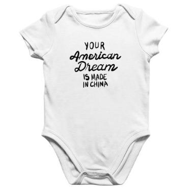 Imagem de Body Bebê Algodão Your american dream is made in china - Foca na Moda,