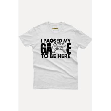 Imagem de Camiseta Gamer I paused my game to be here  - nerd chic, P, Branco