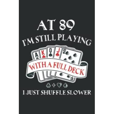 Imagem de Funny 89Th Birthday Gag Gift for 89 Year Old Playing Cards: Lined Notebook: 6" x 9", 100 Pages, Notebook Journal For Lady, Girls And Women. Perfect Possum Blank Lined Notebook Journal Gift Ideas.