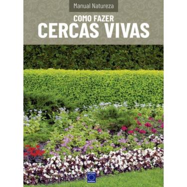 Imagem de Manual Natureza - Volume 9: Como Fazer Cercas Vivas