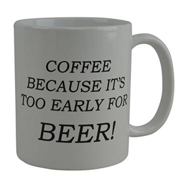 Imagem de Rogue River Tactical Caneca de café engraçada porque é muito cedo para cerveja presente para colega de trabalho chefe ou amigo