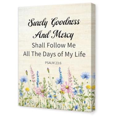 Imagem de Salmo 23:6 Certamente Bondade e Misericórdia, arte de parede floral cristã, decoração de parede em tela religiosa das escrituras para igreja de escritório em casa cristã 28 x 15 polegadas