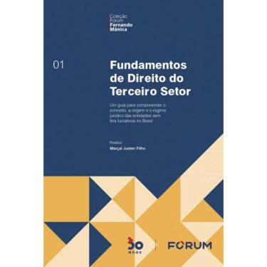 Imagem de Fundamentos De Direito Do Terceiro Setor - Um Guia Para Compreender o Conceito, a Origem e o Regime