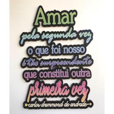 Imagem de Placa Decorativa " Amar pela segunda vez..." - Soletrando Oficial 