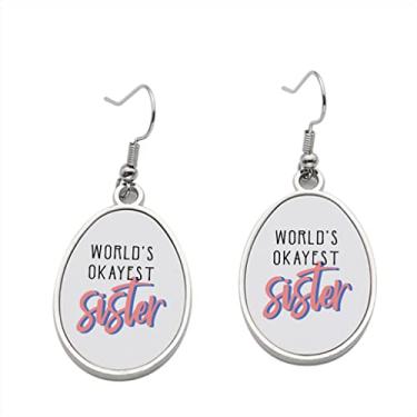 Imagem de Brinco World's Okayest Sister – Brincos pendentes para meninas – Presente de festa de aniversário dos namorados, Metal, Sem pedras preciosas