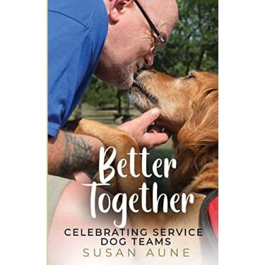Imagem de Better Together: Celebrating Service Dog Teams