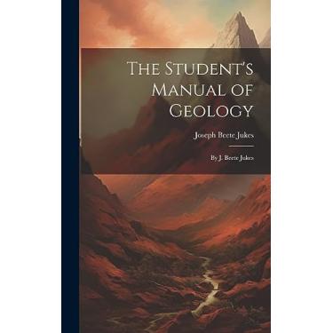 Imagem de The Student's Manual of Geology: By J. Beete Jukes