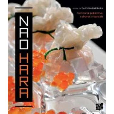 Imagem de Livro Nao Hara - Culinaria Japonesa, Sabores Tropicais - Senac Rj