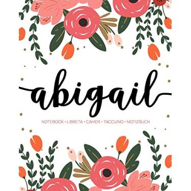 Imagem de Abigail: Notebook - Libreta - Cahier - Taccuino - Notizbuch: 110 pages paginas seiten pagine: Modern Florals First Name Notebook in Coral, Pink & Orange on White ACH193c