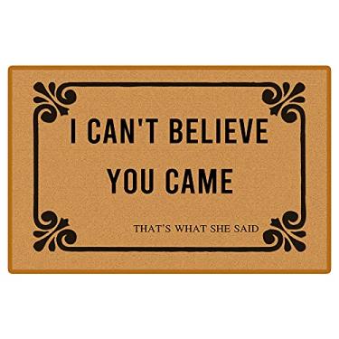 Imagem de Accssoey I Can't Believe You Came That's What She Said Capacho engraçado de boas-vindas tapete de porta frontal de borracha antiderrapante capacho engraçado capacho interno e externo 60 x 40 cm