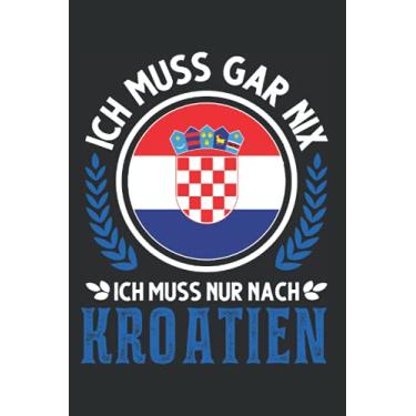 Imagem de Kroatien Notizbuch: Kroatien Urlaub Zagreb Reise Geschenk / 6x9 Zoll / 120 karierte Seiten Seiten