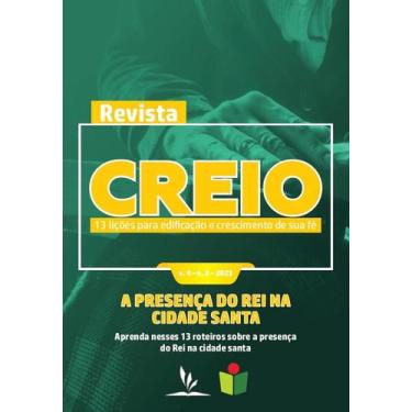 Imagem de Revista Creio - Ano 4, Volume 2 - A Presença do Rei na Cidade Santa - 