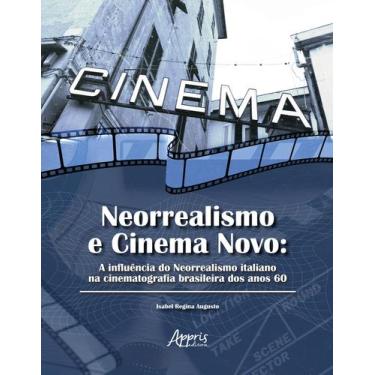 Imagem de Neorrealismo e Cinema Novo A Influência do Neorrealismo Italiano na Ci