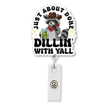Imagem de HOSALA Just About Done Dillin with Yall Carretel retrátil para crachá com clipe jacaré, suporte de crachá ABS de guaxinim engraçado, acessórios de decoração de meme de guaxinim presente para família