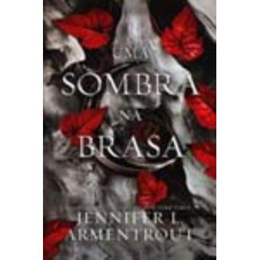 Imagem de Livro - Uma sombra na brasa (Vol. 1 Carne e Fogo) - Galera