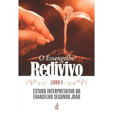 Imagem de O Evangelho Redivivo - Livro V - FEB