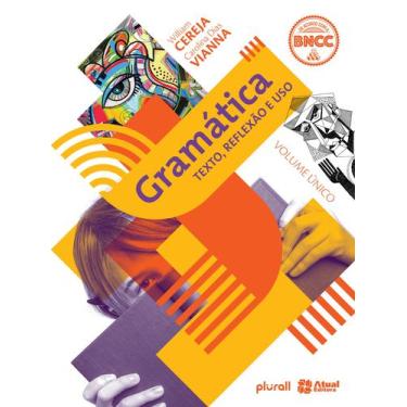 Imagem de Livro - Gramática texto, reflexão e uso