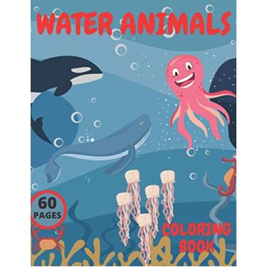 Imagem de Water Animals Coloring Book: For Kids Animals Hobby Motivation Stress Learn Perfect Gift