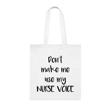 Imagem de Bolsa de enfermeira, Don't Make Me Use My Nurse Voice, presente de enfermeira, presente para enfermeira, bolsa de ombro de enfermeira, bolsas reutilizáveis para enfermeiras, ideia de de Natal, Branco