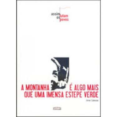 Imagem de Montanha E Algo Mais Que Uma Imensa Estepe Verde, A