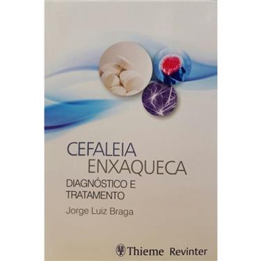 Imagem de Livro - Cefaleia Enxaqueca - Diagnóstico E Tratamento - Braga 1ª Edição