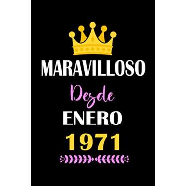 Imagem de Maravilloso desde enero 1971: cuaderno de cumpleaños, regalos de cumpleaños para hombres, mujeres, cumpleaños 50 años, 6 "x 9" pulgadas, 120 páginas.