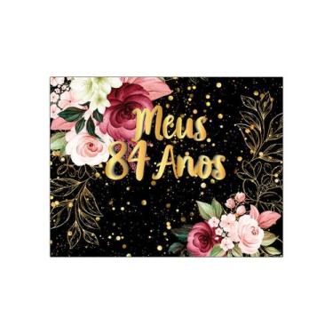 Imagem de Painel de Festa Horizontal 1,55 X 1,20 - Meus 84 Anos Floral Efeito Br