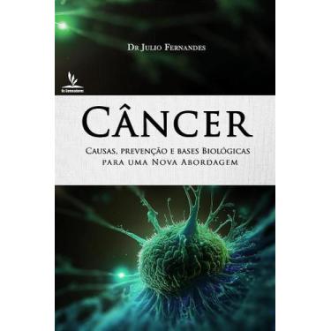 Imagem de eBook - CÂNCER: Causas, Prevenção e Bases Biológicas para uma Nova Abo