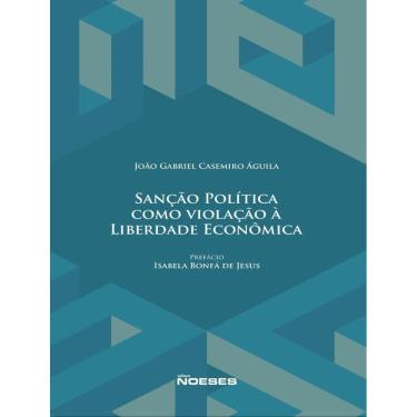 Imagem de Sancao Politica Como Violacao A Liberdade Economica