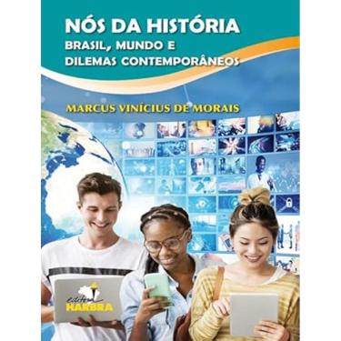 Imagem de Nos Da Historia - Brasil, Mundo E Dilemas Contemporaneos