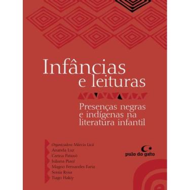 Imagem de Infancias E Leituras - Presencas Negras E Indigenas Na Literatura Infantil