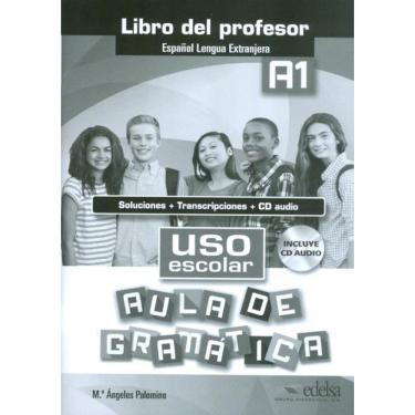 Imagem de Uso Escolar A1 Aula De Gramatica - Libro Del Profesor- Con Cd Audio