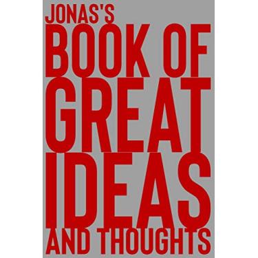 Imagem de Jonas's Book of Great Ideas and Thoughts: 150 Page Dotted Grid and individually numbered page Notebook with Colour Softcover design. Book format: 6 x 9 in: 3694