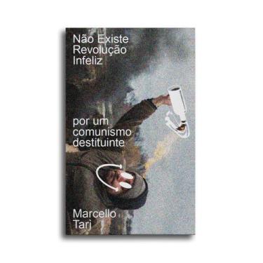 Imagem de Livro - Não Existe Revolução Infeliz