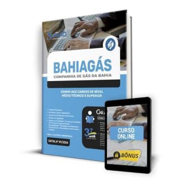 Imagem de Apostila BAHIAGAS 2024 - Comum aos Cargos de Nível Médio/Técnico e Sup