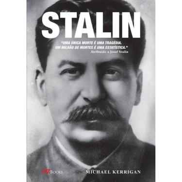 Imagem de Stalin - Uma Única Morte E Uma Tragédia, Um Milhão De Mortes E Uma Estatística