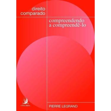 Imagem de Direito Comparado - Compreendendo a Compreendê-lo - 01Ed/21 - CONTRACO