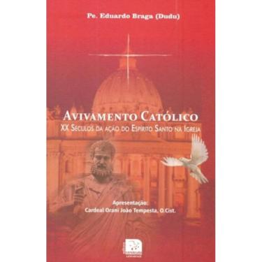 Imagem de Avivamento Catolico - Xx Seculos Da Acao Do Espirito Santo Na Igreja