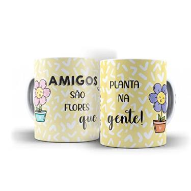 Imagem de Caneca Amigos S?o Flores Que a Vida Planta Na Gente