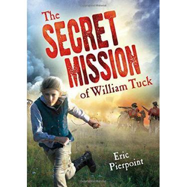 Imagem de The Secret Mission Of William Tuck, De Eric Pierpoint
