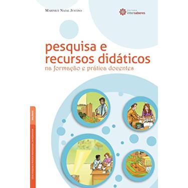 Imagem de Pesquisa e recursos didáticos na formação e prática docentes