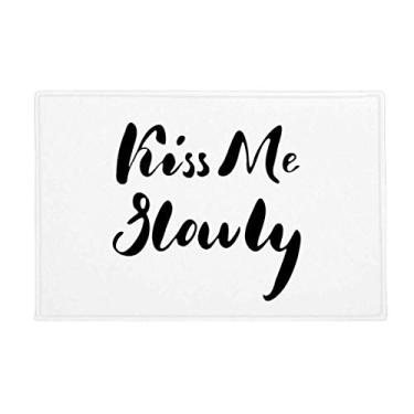 Imagem de DIYthinker Kiss Me Tapete de escrita à mão com citação lenta, antiderrapante, porta de cozinha para banheiro, 40,64 x 60,96 cm
